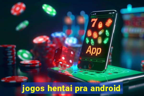 jogos hentai pra android